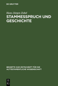 Title: Stammesspruch und Geschichte: Die Angaben der Stammessprüche von Gen 49, Dtn 33 und Jdc 5 über die politischen und kultischen Zustände im damaligen 