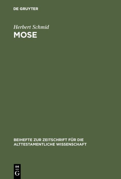 Mose: Überlieferung und Geschichte