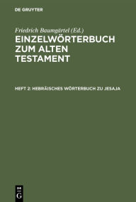 Title: Hebräisches Wörterbuch zu Jesaja, Author: Friedrich Baumgärtel