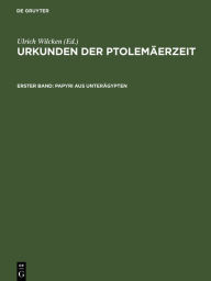 Title: Papyri aus Unterägypten, Author: Ulrich Wilcken