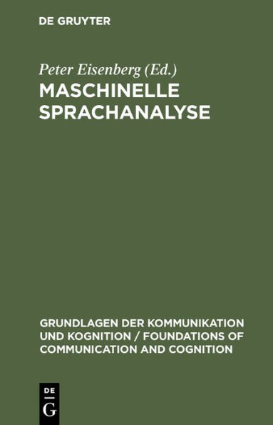 Maschinelle Sprachanalyse: Beiträge zur automatischen Sprachbearbeitung I.