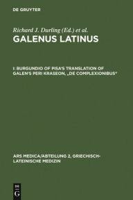 Title: Burgundio of Pisa's Translation of Galen's Peri kraseon, 