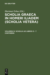 Title: Scholia ad libros O - T continens / Edition 1, Author: Hartmut Erbse