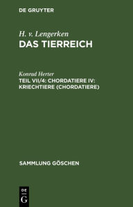 Title: Chordatiere IV: Kriechtiere (Chordatiere), Author: Konrad Herter