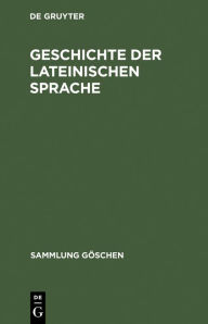 Title: Geschichte der lateinischen Sprache, Author: Friedrich Stolz