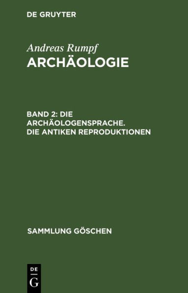 Die Archäologensprache. Die antiken Reproduktionen