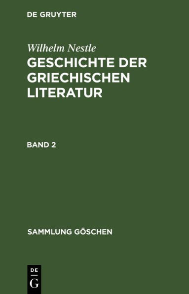 Wilhelm Nestle: Geschichte der griechischen Literatur. Band