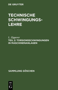 Title: Torsionsschwingungen in Maschinenanlagen, Author: L. Zipperer