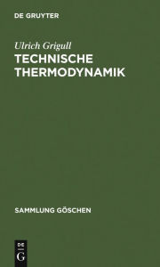 Title: Technische Thermodynamik, Author: Ulrich Grigull