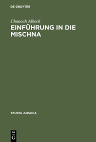 Title: Einführung in die Mischna, Author: Chanoch Albeck