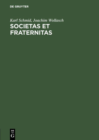 Societas et Fraternitas: Begründung eines kommentierten Quellenwerkes zur Erforschung der Personen und Personengruppen des Mittelalters