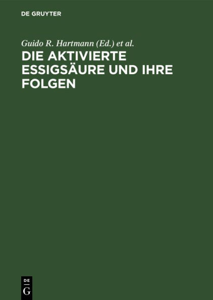 Die aktivierte Essigsäure und ihre Folgen: Autobiographische Beiträge von Schülern und Freunden Feodor Lynens