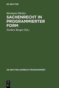 Title: Sachenrecht in programmierter Form, Author: Hermann Dilcher