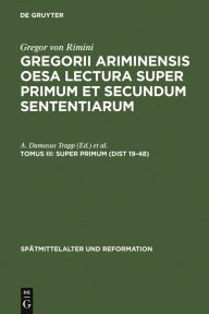 Title: Super Primum (Dist 19-48) / Edition 1, Author: A. Damasus Trapp