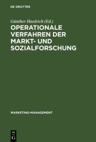 Title: Operationale Verfahren der Markt- und Sozialforschung: Datenerhebung und Datenanalyse, Author: Günther Haedrich