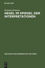 Title: Hegel im Spiegel der Interpretationen, Author: Henning Ottmann