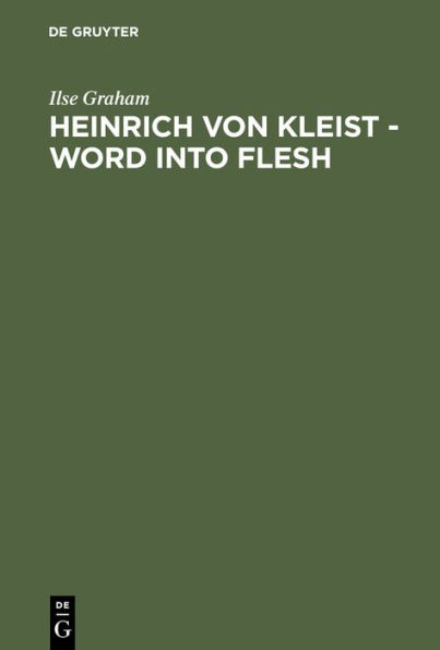 Heinrich von Kleist - Word into Flesh: A Poet's Quest for the Symbol