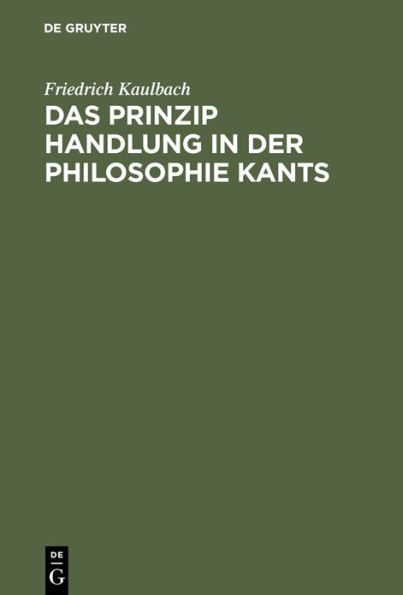 Das Prinzip Handlung in der Philosophie Kants