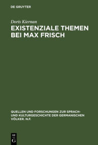 Title: Existenziale Themen bei Max Frisch: Die Existenzialphilosophie Martin Heideggers in den Romanen 