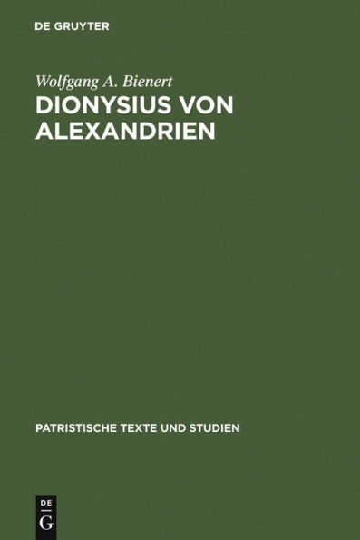 Dionysius von Alexandrien: Zur Frage des Origenismus im dritten Jahrhundert