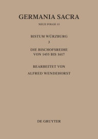 Title: Die Bistümer der Kirchenprovinz Mainz. Das Bistum Würzburg III., Author: Alfred Wendehorst