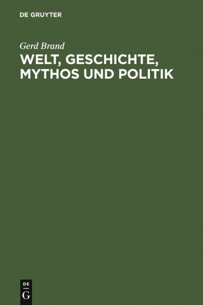 Welt, Geschichte, Mythos und Politik