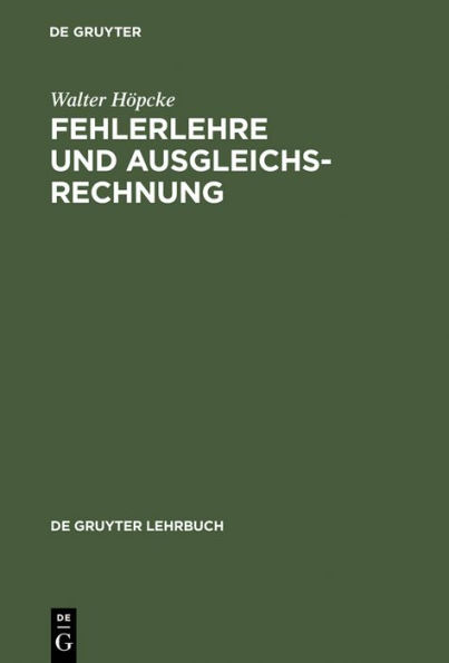 Fehlerlehre und Ausgleichsrechnung / Edition 1