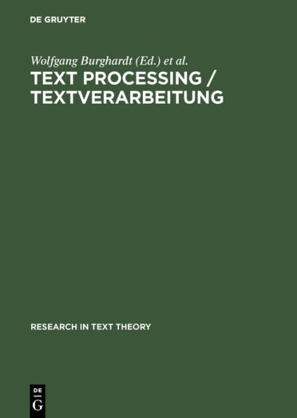 Text Processing / Textverarbeitung: Papers in Text Analysis and Text Description / Beiträge zur Textanalyse und Textbeschreibung