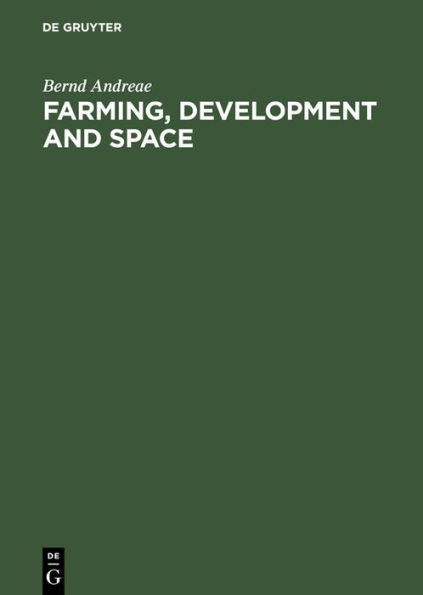 Farming, Development and Space: A World Agricultural Geography / Edition 1