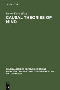 Title: Causal Theories of Mind: Action, Knowledge, Memory, Perception and Reference, Author: Steven Davis