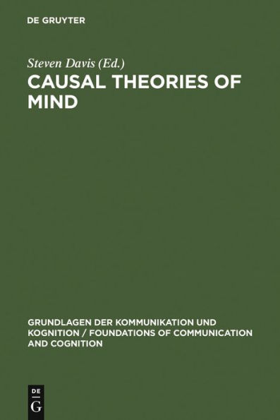 Causal Theories of Mind: Action, Knowledge, Memory, Perception and Reference