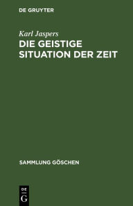 Title: Die geistige Situation der Zeit, Author: Karl Jaspers