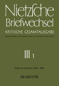 Title: Briefe von Friedrich Nietzsche Januar 1880 - Dezember 1884 / Edition 1, Author: Helga Anania-Hess