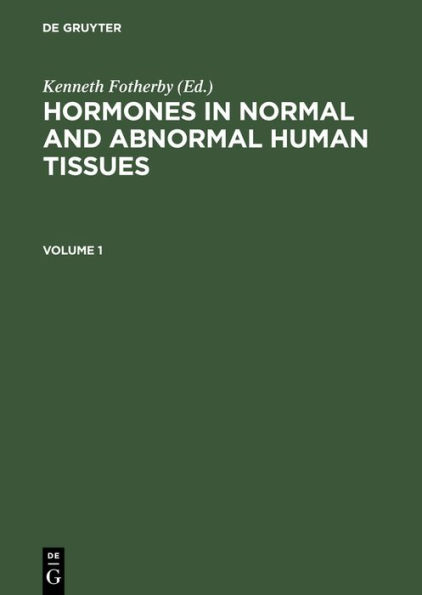 Hormones in normal and abnormal human tissues. Volume 1 / Edition 1