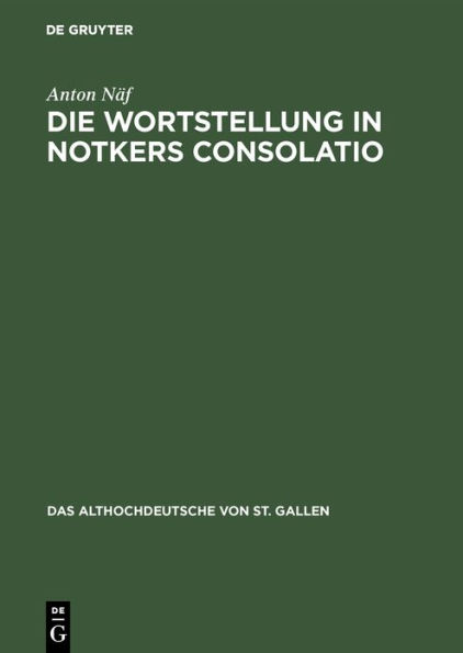 Die Wortstellung in Notkers Consolatio: Untersuchungen zur Syntax und Übersetzungstechnik