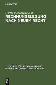 Title: Rechnungslegung nach neuem Recht: Grachter Symposion zur Rechnungslegung nach der 4. EG-Richtlinie und Jahrestagung 1979 der Schmalenbach-Gesellschaft - Deutsche Gesellschaft für Betriebswirtschaft zu den Auswirkungen der 4. und 7. EG-Richtlinie / Edition 1, Author: Marcus Bierich