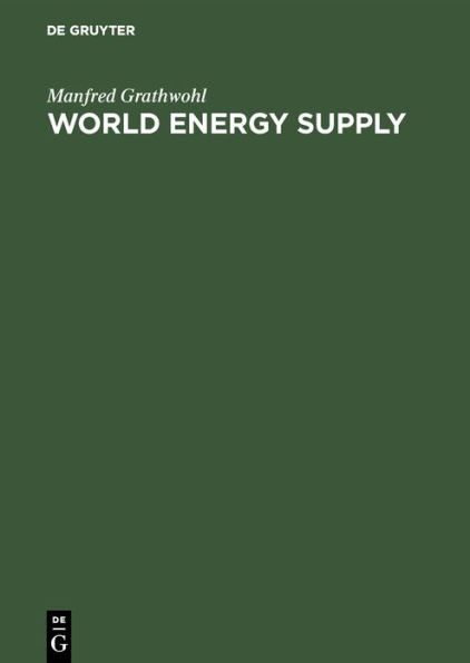World Energy Supply: Resources - Technologies - Perspectives / Edition 1