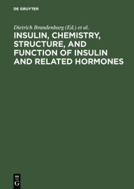 Title: Insulin, chemistry, structure, and function of insulin and related hormones: Proceedings of the Second International Insulin Symposium, Aachen, Germany, September 4-7, 1979, Author: Dietrich Brandenburg