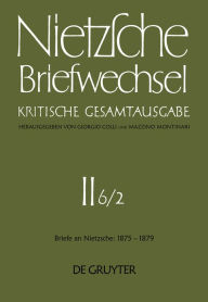 Title: Juli 1877 - Dezember 1879 / Edition 1, Author: Friedrich Nietzsche