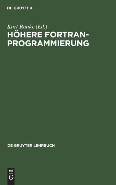 Höhere FORTRAN-Programmierung: Eine Anleitung zum optimalen Programmieren