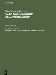 Title: Concilium Lateranense a. 649 celebratum, Author: Rudolf Riedinger