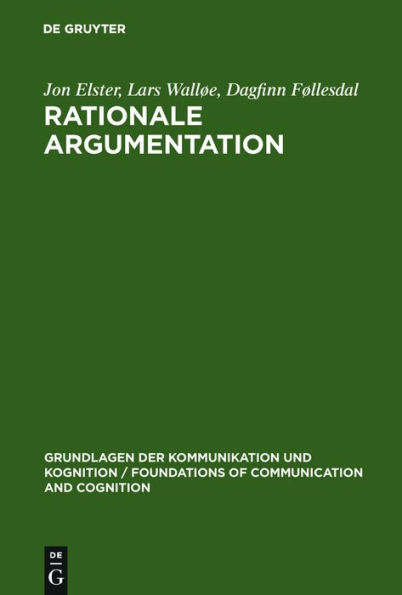 Rationale Argumentation: Ein Grundkurs in Argumentations- und Wissenschaftstheorie
