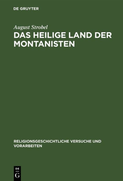 Das heilige Land der Montanisten: Eine religionsgeographische Untersuchung / Edition 1