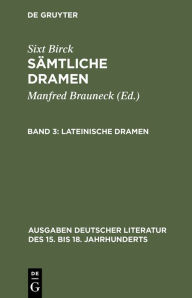 Title: Lateinische Dramen / Edition 1, Author: Sixt Birck