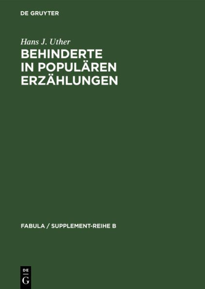 Behinderte in populären Erzählungen: Studien zur historischen und vergleichenden Erzählforschung