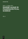 Marine Algae in Pharmaceutical Science. Vol. 2