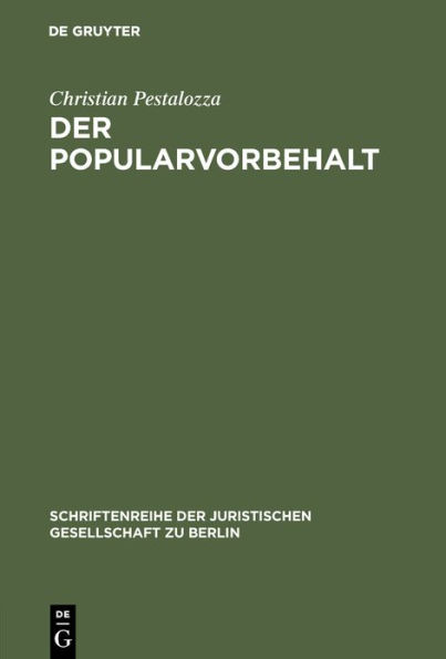 Der Popularvorbehalt: Direkte Demokratie in Deutschland. Vortrag gehalten vor der Berliner Juristischen Gesellschaft am 21. Januar 1981