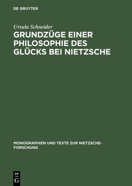 Grundzüge einer Philosophie des Glücks bei Nietzsche / Edition 1