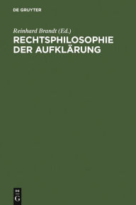 Title: Rechtsphilosophie der Aufklärung: Symposium Wolfenbüttel 1981 / Edition 1, Author: Reinhard Brandt