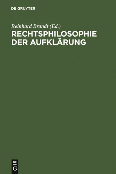 Rechtsphilosophie der Aufklärung: Symposium Wolfenbüttel 1981 / Edition 1
